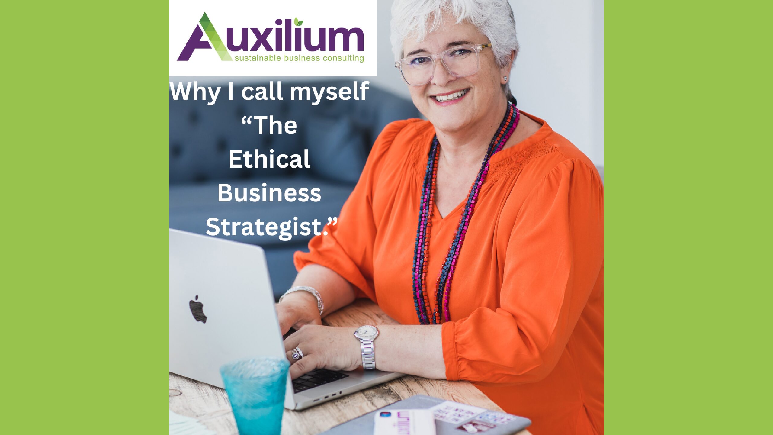 Why I call myself The Ethical Business Strategist